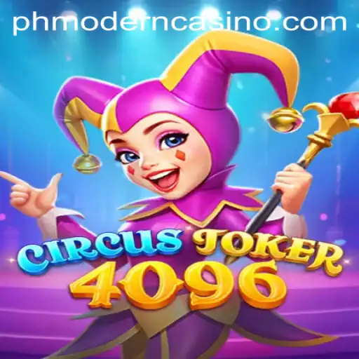 Exploring the Exciting World of CircusJoker4096: A Modern Gaming Marvel